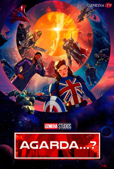Agarda?.... Marvel Multiseriali Barcha qismlar Uzbek tilida O'zbekcha tarjima 2021 HD