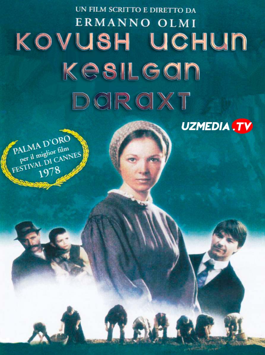 Kovush uchun kesilgan daraxt Italiya filmi Uzbek tilida O'zbekcha 1978 tarjima kino Full HD skachat