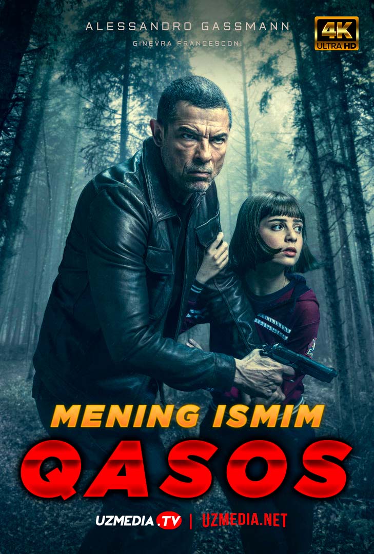 Mening ismim qasos Premyera Uzbek tilida O'zbekcha 2022 tarjima kino 4K Ultra UHD skachat